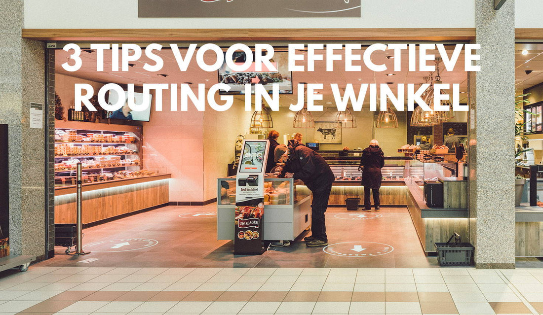 3 tips voor effectieve routing in je winkel