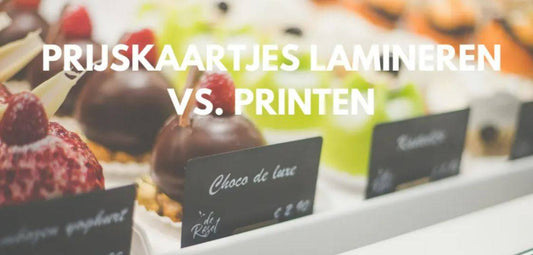 Prijskaartjes lamineren vs printen